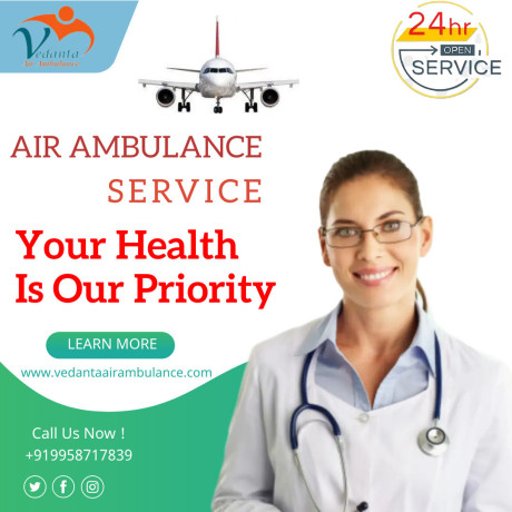 choose-vedanta-air-ambulance-service-in-guwahati-with-high-tech-charter-aircraft-at-low-cost-big-0