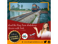 king-train-ambulance-in-ranchi-with-expert-and-highly-experienced-medical-small-0