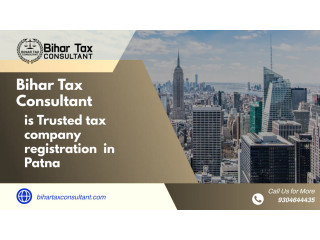 Avail Company Registration in Patna by Bihar Tax Consultant with Expert Partner