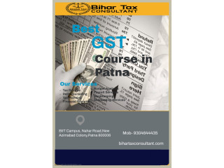 Get GST Course in Patna by Bihar Tax Consultant with Highly Dedicated Teacher