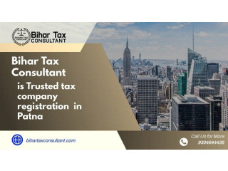 Gain Company Registration in Patna by Bihar Tax Consultant with Skilled Partner