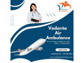 obtain-vedanta-air-ambulance-in-patna-with-superb-medical-support-services-small-0