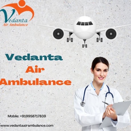 get-24x7-medical-care-through-vedanta-air-ambulance-service-in-ahmedabad-big-0