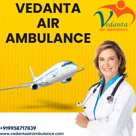 choose-vedanta-air-ambulance-service-in-bagdogra-with-hi-tech-ventilator-system-big-0