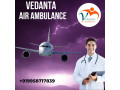 vedanta-air-ambulance-service-in-gaya-with-hi-tech-medical-recourse-small-0