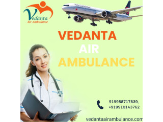 Utilize Proper Transportation from Vedanta Air Ambulance Service in Silchar