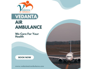 Safest Air Ambulance in Bangalore  Vedanta Air Ambulance
