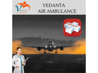 Utilize Vedanta Air Ambulance from Delhi with Effective Medical Services