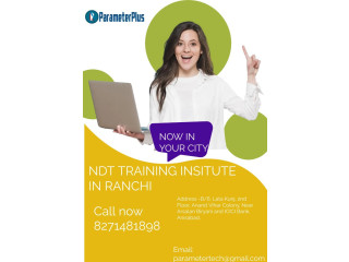 NDT Training institute in Ranchi by Parameterplus with Faithful Trainer