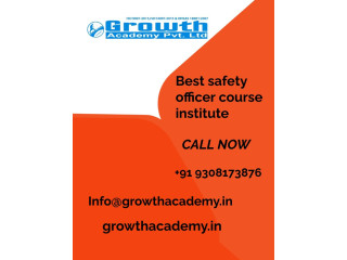 Select Best safety officer course institute in Jamshedpur by Growth Academy With High class faculty support