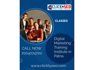 Get Digital Marketing Training Institute in Patna by Clickbyseo with 100% Job Guarantee