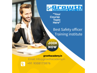 Gain Safety officer Training institute in Gopalganj by Growth Academy with Affordable Cost