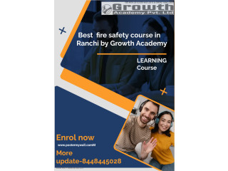 Take advantage of the Safety Officer training institute in Ranchi by Growth Academy