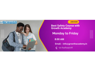 Enrol Best safety Officer Training Institute in Jamshedpur by Growth Academy with faithful Teacher
