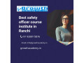 select-best-safety-officer-course-institute-in-ranchi-by-growth-academy-with-faithful-teacher-small-0