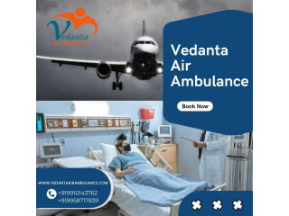 Vedanta Air Ambulance in Ranchi  Dependable and Risk-Free