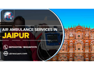 Air Ambulance Services In Jaipur  Air Rescuers