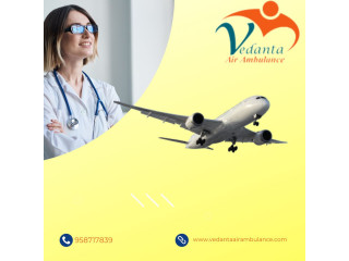 Avail of Vedanta Air Ambulance Service in Dibrugarh for Acute Patient Transport