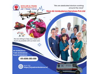 Siya Air Ambulance Service in Ranchi - Fix Your Problem To Move Urgently