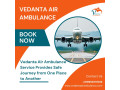 select-vedanta-air-ambulance-in-kolkata-with-appropriate-medical-treatment-small-0