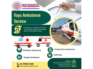 Vayu Road Ambulance Services in Ranchi Along with State-of-the-Art  Medical Facilities