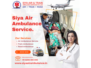 Siya Air Ambulance Service in Kolkata - All the Support by the Team Is 24 Hours