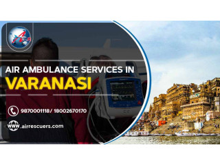 Air Ambulance Services In Varanasi  Air Rescuers