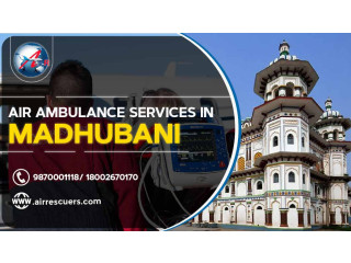 Air Ambulance Services In Madhubani  Air Rescuers