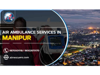 Air Ambulance Services In Manipur  Air Rescuers