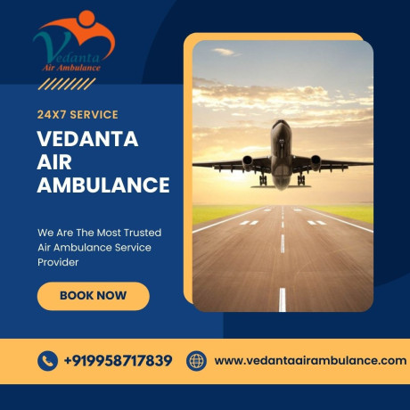 vedanta-air-ambulance-from-delhi-with-superb-medical-services-big-0