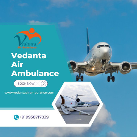 vedanta-air-ambulance-service-in-delhi-excellent-air-ambulance-at-a-low-cost-big-0