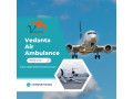 pick-vedanta-air-ambulance-in-bangalore-with-healthcare-facilities-small-0